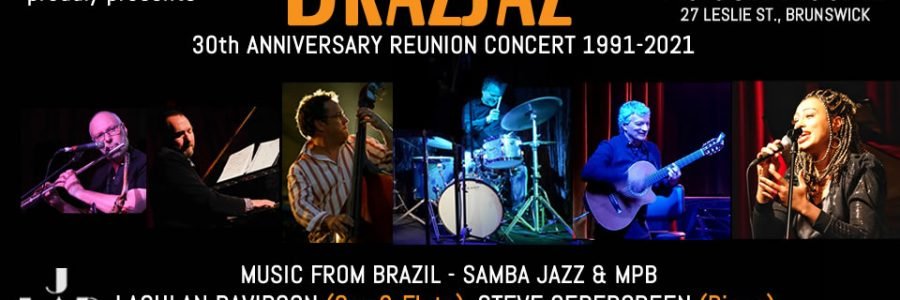 BrazJaz Ensemble 30th Anniversary Reunion Concert At Jazzlab – Samba Jazz & MPB