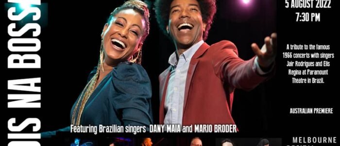 DOIS NA BOSSA – A Tribute to Jair Rodrigues and Elis Regina – Suingue Brazuca At Melbourne Recital Centre